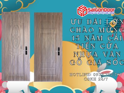 Ưu Đãi Lớn Chào Mừng 15 Năm Cải Tiến Cửa Nhựa Vân Gỗ Giá Sốc